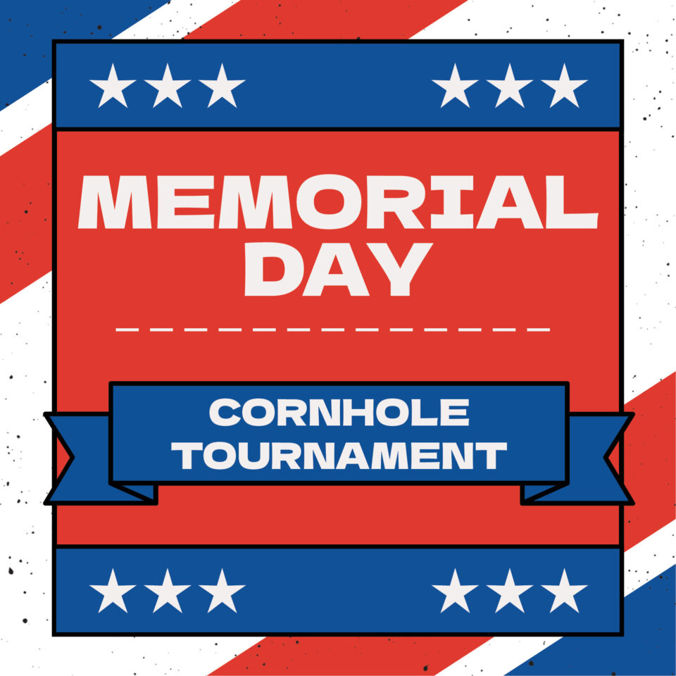 Memorial Day Cornhole Tournament
